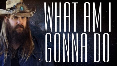 what am i gonna do lyrics|what am i gonna do lyrics chris stapleton.